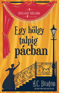 Title: Egy hölgy talpig pácban, Author: M. C. Beaton