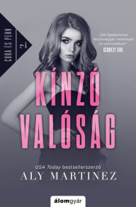 Title: Kínzó valóság, Author: Aly Martinez