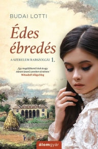 Title: Édes ébredés, Author: Budai Lotti