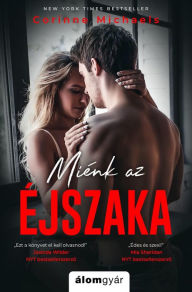 Title: Miénk az éjszaka, Author: Corinne Michaels