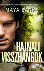 Title: Hajnali visszhangok, Author: Maya Banks