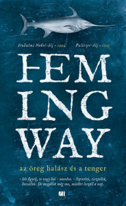 Title: Az öreg halász és a tenger, Author: Ernest Hemingway