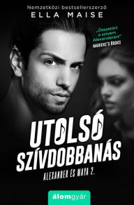 Title: Utolsó szívdobbanás, Author: Ella Maise