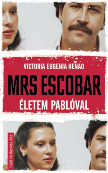 Mrs. Escobar: Életem Pablóval