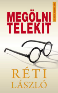 Title: Megölni Telekit, Author: László Réti