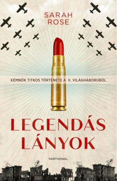 Legendás lányok - Kémnok titkos története a II. világháborúból