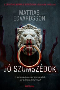 Title: Jó szomszédok, Author: Mattias Edvardsson