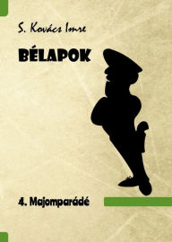 Title: Bélapok: 4. Majomparádé, Author: Imre S. Kovács