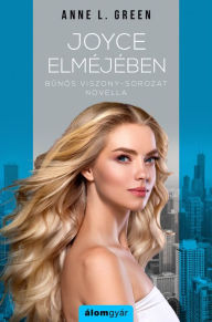 Title: Joyce elméjében, Author: Anne L. Green