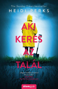 Title: Aki keres az talál, Author: Heidi Perks