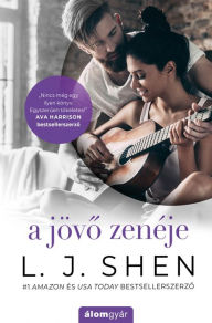 Title: A jövo zenéje, Author: L. J. Shen