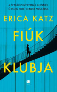 Title: Fiúk klubja, Author: Erica Katz