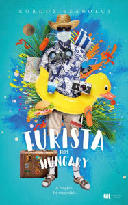 Title: Turista from Hungary, Author: Szabolcs Kordos