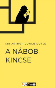 Title: A nábob kincse, Author: Arthur Conan Doyle