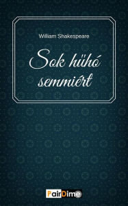 Title: Sok huhó semmiért, Author: William Shakespeare