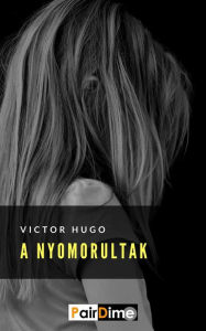 Title: A nyomorultak, Author: Victor Hugo