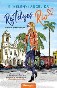 Title: Rejtélyes Rio, Author: Angelika R. Kelényi