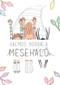 Title: Meseháló, Author: Borbála Halmos