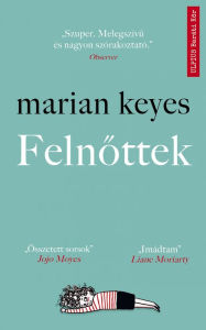 Title: Felnottek, Author: Marian Keyes
