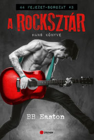 Title: A rocksztár, Author: B.B. Easton