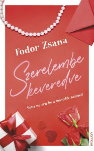 Title: Szerelembe keveredve, Author: Zsana Fodor