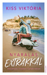 Title: Nyaralás extrákkal, Author: Kiss Viktória