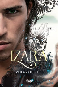 Title: Izara: Viharos lég, Author: Julia Dippel