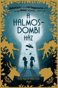 Title: A halmosdombi ház, Author: Ngai Kelly