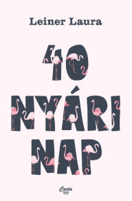 Title: 40 nyári nap, Author: Leiner Laura