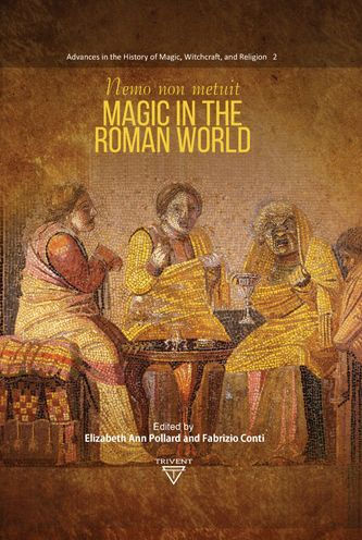 Nemo non metuit: Magic in the Roman World