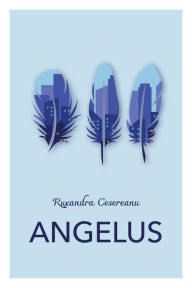 Title: Angelus, Author: Ruxandra Cesereanu