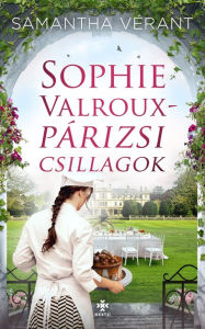 Title: Sophie Valroux - Párizsi csillagok, Author: Samantha Vérant