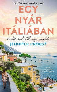 Title: Egy nyár Itáliában: Az élet rövid. Edd meg a cannolit, Author: Jennifer Probst