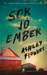 Title: Sok jó ember, Author: Ashley Flowers