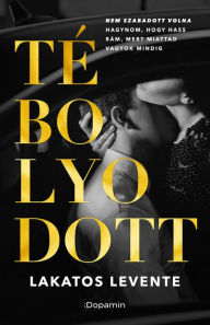 Title: Tébolyodott, Author: Levente Lakatos