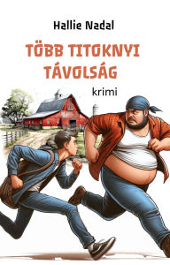 Title: Több titoknyi távolság, Author: Hallie Nadal