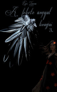 Title: A fekete angyal lovagjai 3.: Arinda, Author: Egri Zsanna