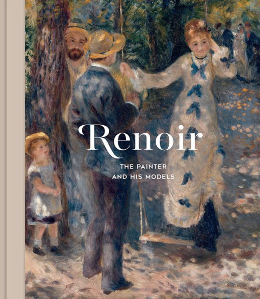 Renoir: The Painter and his Models