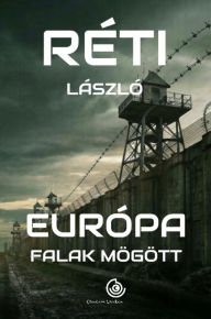 Title: Európa falak mögött, Author: Réti László