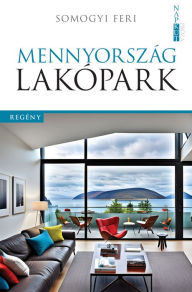 Title: Mennyország lakópark, Author: Feri Somogyi