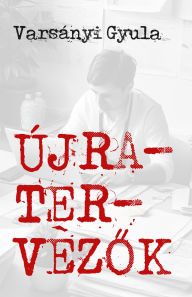 Title: Újratervezok: A cédrus magányossága, Author: Gyula Varsányi