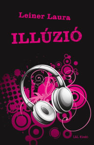 Title: Illúzió, Author: Leiner Laura