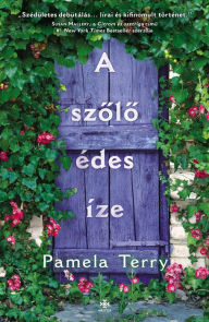 Title: A szolo édes íze, Author: Pamela Terry