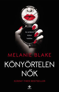 Title: Könyörtelen nok, Author: Melanie Blake