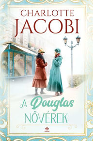Title: A Douglas-novérek, Author: Charlotte Jacobi