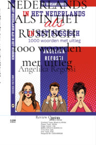 Title: IN HET NEDERLANDS ALS IN HET RUSSISCH 1000 woorden met uitleg: ??-?????????? ??? ??-?????? 1000 ???? c ???????????, Author: Angelika Regossi