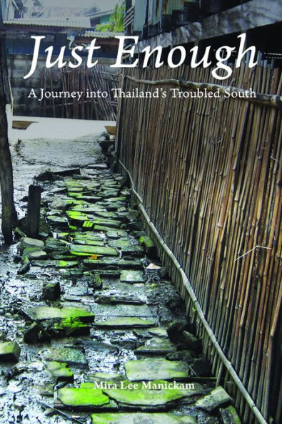 Just Enough: A Journey into Thailand's Troubled South