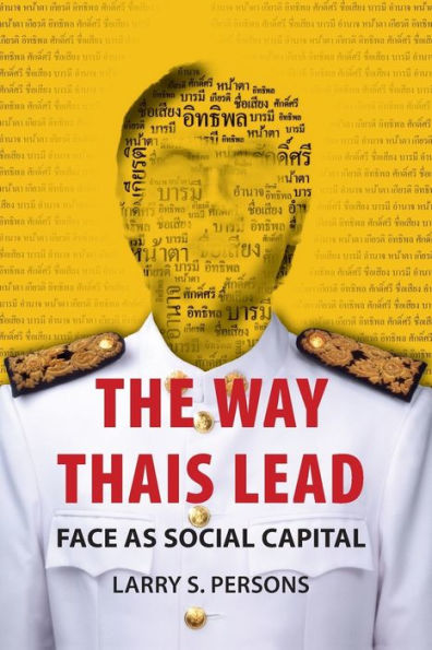 The Way Thais Lead: Face as Social Capital