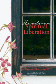 Title: Hands-on Spiritual Liberation: Nurturing your inner Wisdom, Author: Will Tuttle