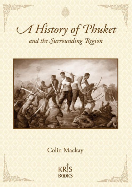 A History of Phuket and the Surrounding Region: Second Edition